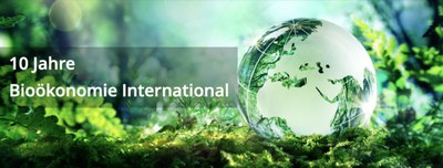 Konferenz „10 Jahre Bioökonomie International“